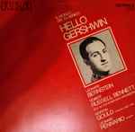 Cover for album: Gershwin, Leonard Bernstein, Robert Russell Bennett, RCA Victor Symphony Orchestra, Morton Gould Pianista E Direttore Leonard Pennario – Hello Gershwin(LP, Compilation, Stereo)