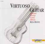 Cover for album: Dowland, Tarrega, Gomez, Albeniz, Rita Honti – Virtuoso Guitar: Classical Masterpieces For Guitar(CD, Stereo)