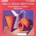 Cover for album: Niels Viggo Bentzon / Aarhus Symphony Orchestra, Ole Schmidt – Symphonies 3 & 4