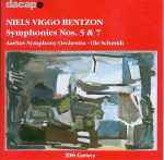 Cover for album: Niels Viggo Bentzon, Aarhus Symphony Orchestra, Ole Schmidt – Symphonies Nos. 5 & 7(CD, Album)
