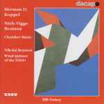 Cover for album: Herman D. Koppel, Niels Viggo Bentzon, Nikolaj Bentzon, Wind Quintet Of The DNSO – Chamber Music(CD, )