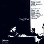 Cover for album: Hans Vogt (3), Isang Yun, Erhan Sanri, H.I. Franz Biber, Niels Viggo Bentzon - Helge Slaatto, Frank Reinecke – Together. Duos Für Violine Und Kontrabaß(CD, )