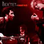 Cover for album: Bex' Tet – 'Round Rock(CD, Album)