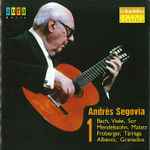 Cover for album: Andrés Segovia, Bach, Visée, Froberger, Sor, Mendelssohn, Tárrega, Albéniz, Granados, Malats – Andrés Segovia 1(CD, )