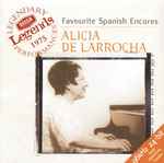 Cover for album: Alicia De Larrocha, Isaac Albéniz, Padre Antonio Soler, Enrique Granados, Joaquín Turina, Xavier Montsalvatge – Favourite Spanish Encores