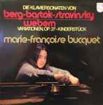 Cover for album: Berg - Webern - Bartók - Stravinsky / Marie-Françoise Bucquet – Berg / Webern / Bartók / Stravinsky
