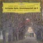 Cover for album: Alban Berg, LaSalle Quartett – Lyrische Suite - Streichquartett Op. 3 (Lyric Suite - String Quartett, Op. 3)