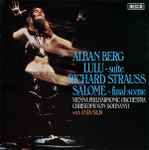 Cover for album: Alban Berg / Richard Strauss, Vienna Philharmonic Orchestra, Christoph Von Dohnanyi With Anja Silja – Lulu - Suite / Salome - Final Scene