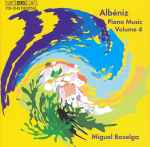 Cover for album: Albéniz / Miguel Baselga – Piano Music Volume 4(CD, Album)