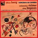 Cover for album: Alban Berg, Sviatoslav Richter, Oleg Kagaan, Complesso Del Conservatorio di Mosca, Yuri Nikolayevsky – Concerto da Camera