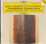 Cover for album: Berg • Webern • Schoenberg - Berliner Philharmoniker • James Levine (2) – Orchesterstücke • Orchestral Pieces