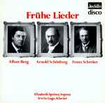 Cover for album: Alban Berg  / Arnold Schönberg  / Franz Schreker  / Elisabeth Speiser  / Irwin Gage – Frühe Lieder(CD, Album, Stereo)