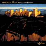 Cover for album: Albéniz - Marc-André Hamelin – Iberia & Other Late Piano Music(2×CD, Album)