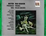 Cover for album: Benjamin Britten, Krzysztof Penderecki, Alban Berg – War Requiem / Threnos / Violin Concerto(2×CD, )