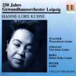 Cover for album: Wagner - Strauss - Berg - Reger - Hanne-Lore Kuhse, Václav Neumann – Lieder(CD, Remastered)