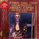 Cover for album: Mahler / Berg, Strauss, Andreas Schmidt (2), Radio-Sinfonie-Orchester Berlin, Cord Garben – Orchesterlieder(CD, )