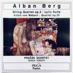 Cover for album: Alban Berg / Anton Von Webern, Pražák Quartet, Vanda Tabery – String Quartets Op.3 - Lyric Suite / Quartet Op.28(CD, Album)