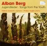 Cover for album: Hélène Lindqvist, Philipp Vogler, Alban Berg – Jugendlieder / Songs Of The Youth(CD, Album)