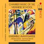 Cover for album: Schönberg · Webern · Berg · Hauer · Apostel · Eisler · Spinner - Ensemble Avantgarde, Andreas Seidel, Matthias Kreher, Steffen Schleiermacher – Chamber Music Of The Viennese School(CD, Album)
