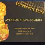 Cover for album: American String Quartet, Schubert, Berg, Webern – Schubert's Echo(CD, Album)