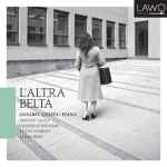 Cover for album: Annabel Guaita | Piano, Fartein Valen, Arnold Schönberg, Anton Webern, Alban Berg – L'Altra Beltà(CD, Album)