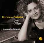 Cover for album: Franz Liszt, Alban Berg, Frédéric Chopin, Alessandra Giunti – De-Forma Sonata(CD, Album)