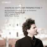 Cover for album: Andreas Haefliger, Mussorgsky, Beethoven, Liszt, Berg – Perspectives 7(SACD, Hybrid, Multichannel, Album)