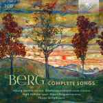 Cover for album: Berg, Myung Jea Kho, Elisabetta Lombardi, Mark Milhofer, Mauro Borgioni, Filippo Farinelli – Complete Songs(3×CD, Album)