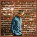 Cover for album: Florent Boffard - Beethoven, Berg, Boulez – Beethoven - Berg - Boulez(CD, Album)