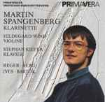 Cover for album: Reger, Berg, Ives, Bartók, Martin Spangenberg, Hildegard Wind, Stephan Kiefer (3) – Martin Spangenberg Klarinette(CD, )