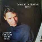 Cover for album: Marcelo Bratke  -  Webern, Schubert, Bach, Berg – Piano(CD, Album)