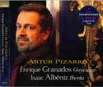 Cover for album: Artur Pizarro, Enrique Granados, Isaac Albéniz – Goyescas / Iberia(2×SACD, Hybrid, Multichannel, Stereo, Album)