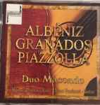 Cover for album: Duo Macondo, Mikhail Zemtsov, Enno Voorhorst, Isaac Albéniz, Enrique Granados, Antonio Ruiz Pipó, Astor Piazzolla – Albeniz Granados Piazolla(CD, )