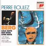 Cover for album: Berg - Pierre Boulez, Judith Blegen, Jessye Norman, New York Philharmonic – Lulu Suite / Der Wein / Lyric Suite(CD, Album, Compilation, Reissue, Stereo)