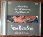 Cover for album: Alban Berg, Arnold Schönberg, Paul Hindemith – Vienna Master Series(CD, Compilation)