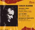Cover for album: Carlos Kleiber, Giuseppe Verdi, Alban Berg, George Butterworth, Cotrubas, Aragall, Bruson, Bavarian State Opera Orchestra, WDR Symphony Orchestra, Chicago Symphony Orchestra – La Traviata / Wozzeck (Excerpts) / English Idyll N. 1(2×CD, Compilation)