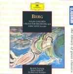 Cover for album: Berg - Henryk Szeryng, Rafael Kubelik / Herbert Von Karajan – Violin Concerto · 3 Pieces For Orchestra Op. 6 · Lyric Suite Excerpts