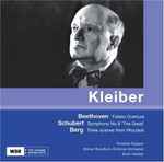 Cover for album: Kleiber, Beethoven, Schubert, Berg – Fidelio Overture ● Symphony No. 9 ● Three Scenes From Wozzeck(CD, Compilation, Remastered, Mono)