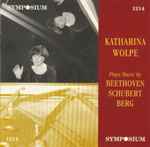 Cover for album: Katharina Wolpe : Beethoven, Schubert, Berg – Katharina Wolpe Plays Music By Beethoven, Schubert, Berg(CD, )