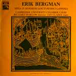 Cover for album: Erik Bergman, Cambridge University Chamber Choir, Richard Marlow, Ian Clarke (5) – Missa In Honorem Sancti Henrici – Lapponia(LP, Album)