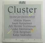 Cover for album: Cluster Ensemble (2), Miklós Maros, Jouni Kaipainen, Atli Heimir Sveinsson, Usko Meriläinen, Erik Bergman, Kaija Saariaho – Untitled(CD, Album)