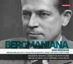 Cover for album: Erik Bergman, Bergmania Ensemble Conductor Matti Hyökki, Sibelius Academy Vocal Ensemble, Male Voices – Bergmaniana - Mieskuorolauluja = Musik För Manskör = Music For Male Voice Choir(3×CD, Album)