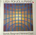 Cover for album: Liisa Pohjola - Bartók / Bergman / Heininen / Liszt – Bartók/Bergman/Heininen/Liszt(LP, Album, Stereo)