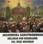 Cover for album: Akademiska Sångföreningen, Erik Bergman – Bellman och serenader(7