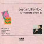 Cover for album: Jesús Villa-Rojo - Messiaen / Gentilucci / Berio / Villa-Rojo – El Clarinete Actual (I)(CD, Album)