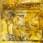 Cover for album: Luciano Berio / David Arden – The Complete Works For Solo Piano(CD, Album, Stereo)