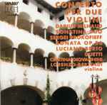 Cover for album: Milhaud, Prokofiev, Berio, Cristina Giovannini, Lorenzo Bertoldi – Concerto Per Due Violini(CD, Album)