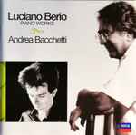 Cover for album: Andrea Bacchetti, Luciano Berio – Piano Works(CD, Album)