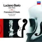Cover for album: Luciano Berio - Francesco D'Orazio – Violin Works(CD, Album)