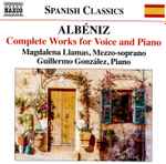 Cover for album: Albéniz, Magdalena Llamas, Guillermo González (4) – Complete Works For Voice And Piano(CD, )